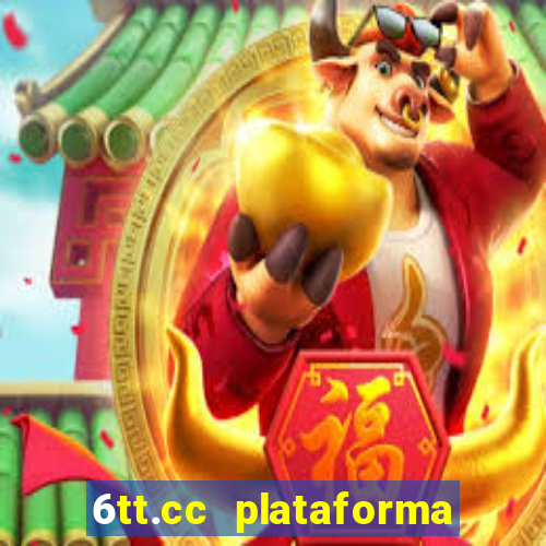 6tt.cc plataforma de jogos