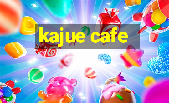 kajue cafe