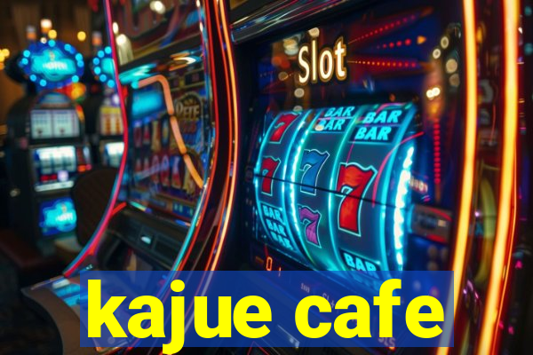 kajue cafe