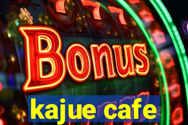 kajue cafe