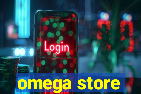 omega store