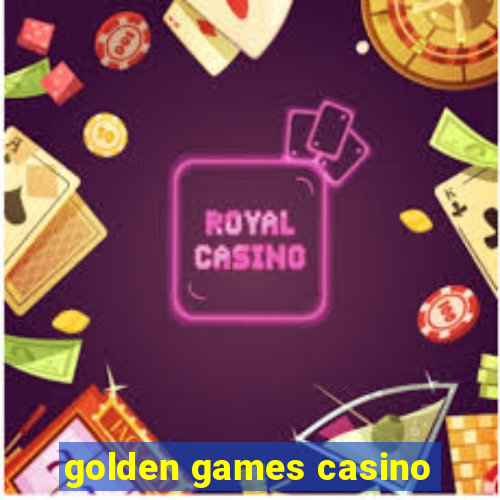 golden games casino