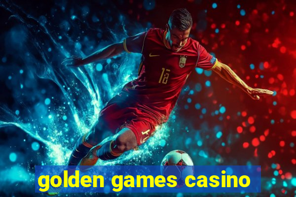 golden games casino