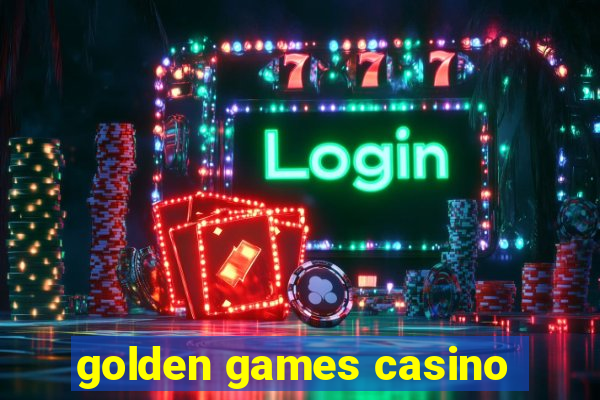 golden games casino