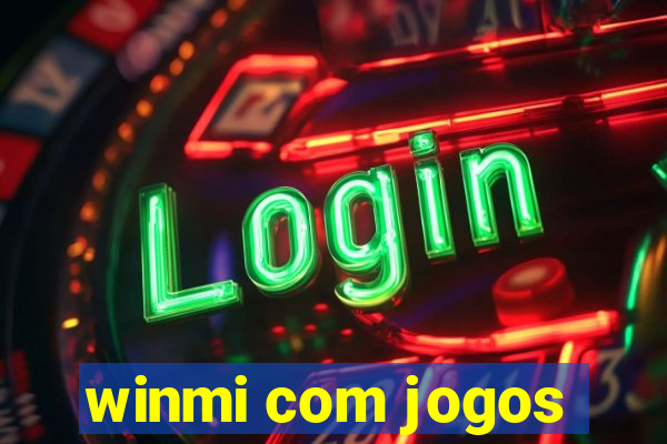 winmi com jogos