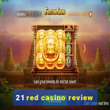 21 red casino review