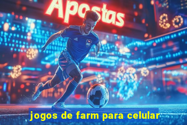 jogos de farm para celular