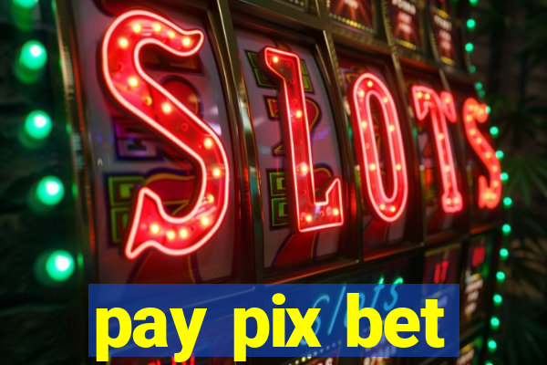 pay pix bet