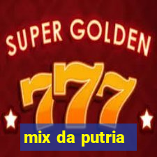 mix da putria