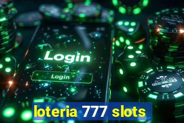 loteria 777 slots