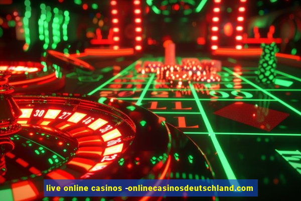 live online casinos -onlinecasinosdeutschland.com