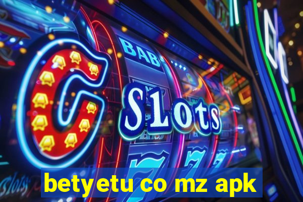 betyetu co mz apk