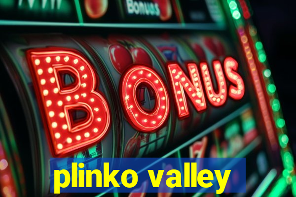 plinko valley