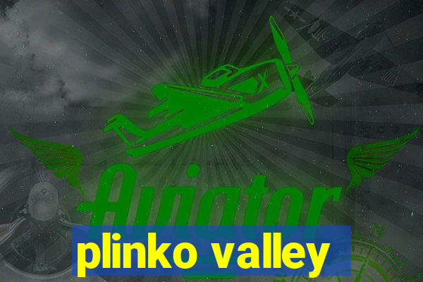 plinko valley