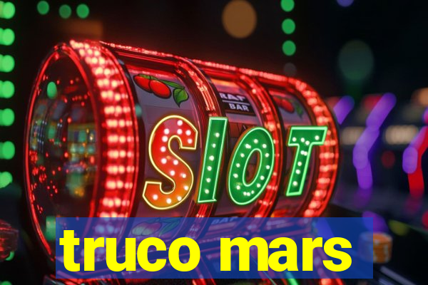 truco mars