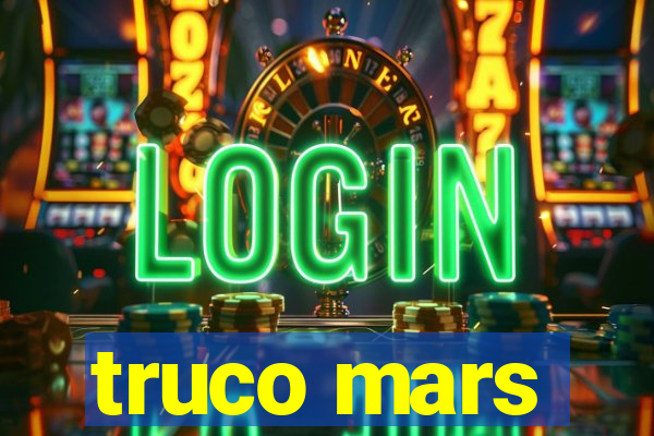 truco mars