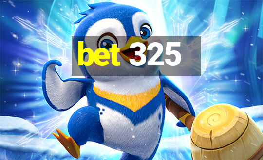 bet 325