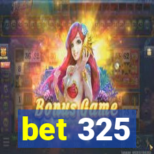 bet 325