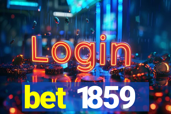 bet 1859