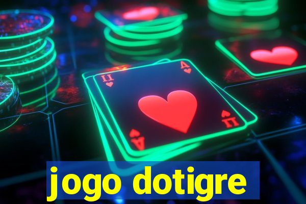 jogo dotigre