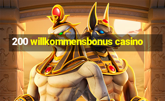 200 willkommensbonus casino