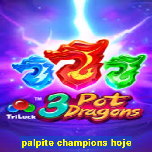 palpite champions hoje