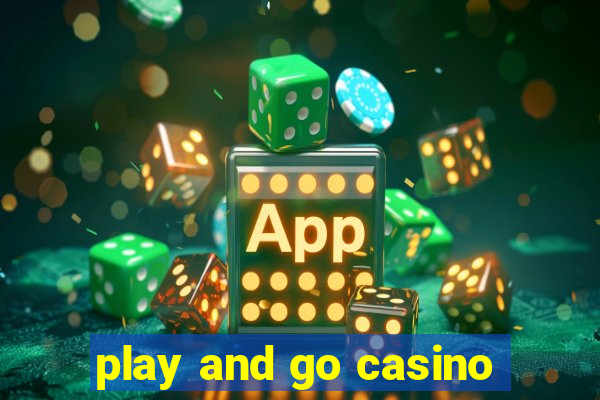 play and go casino