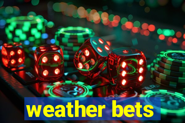 weather bets