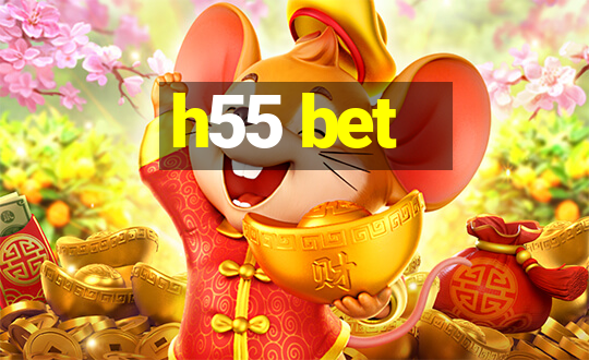 h55 bet