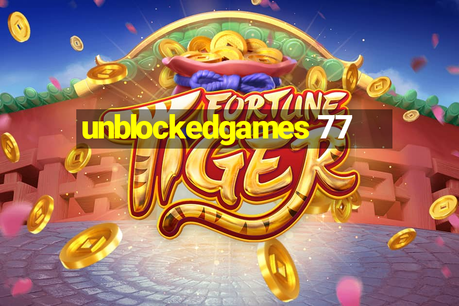 unblockedgames 77