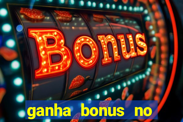 ganha bonus no cadastro sem deposito