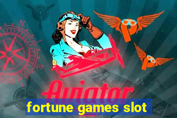 fortune games slot