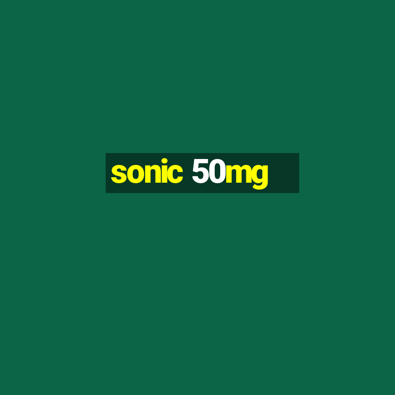 sonic 50mg