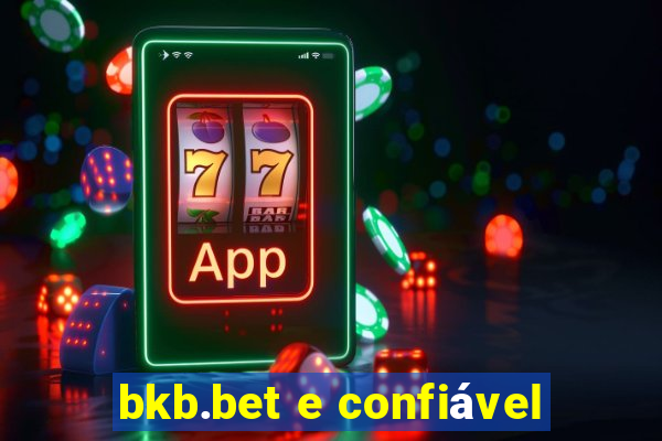 bkb.bet e confiável