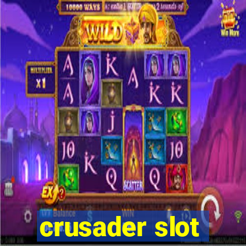 crusader slot