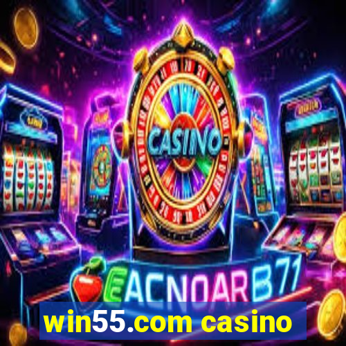 win55.com casino