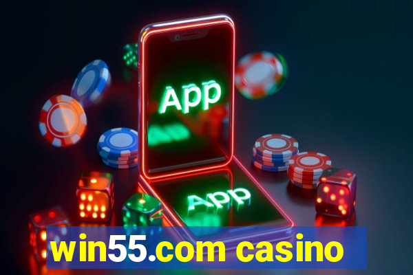 win55.com casino