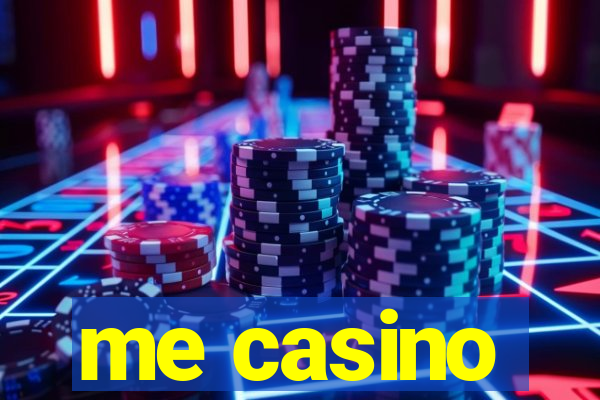 me casino