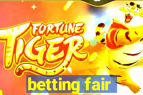 betting fair