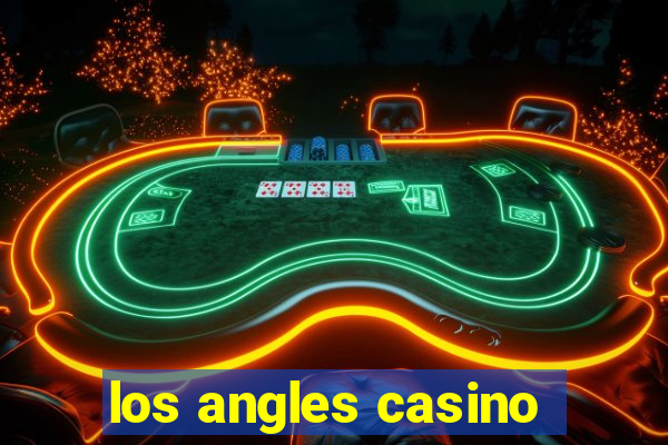 los angles casino