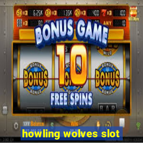 howling wolves slot