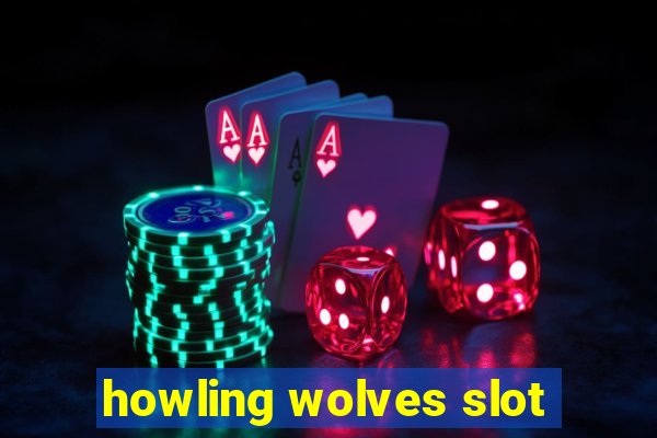 howling wolves slot