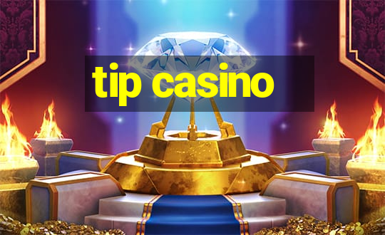 tip casino