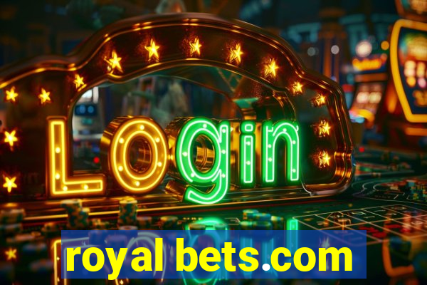 royal bets.com