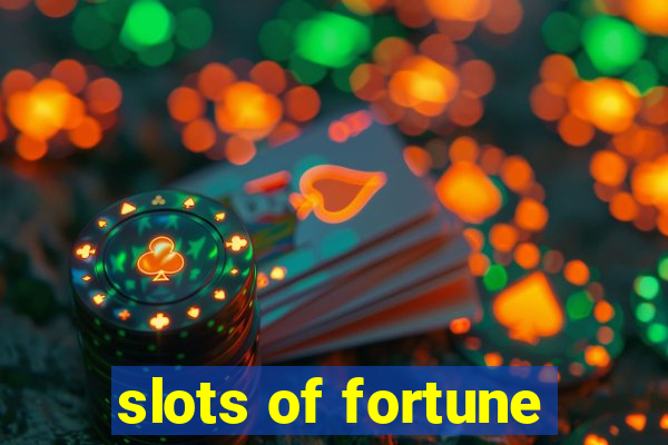 slots of fortune