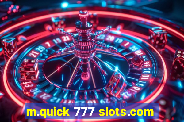 m.quick 777 slots.com