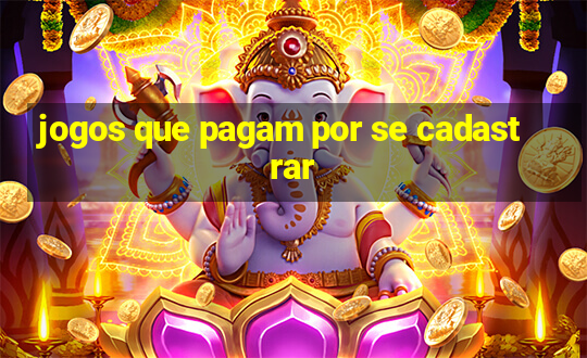 jogos que pagam por se cadastrar