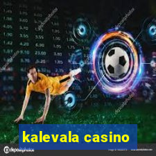 kalevala casino