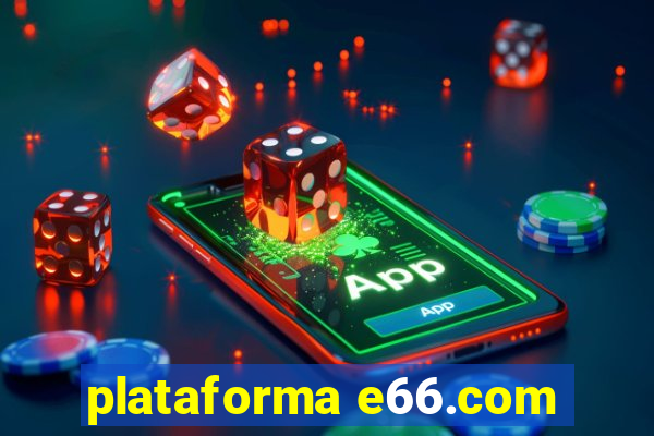 plataforma e66.com