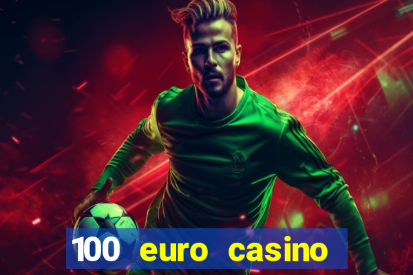 100 euro casino bonus ohne einzahlung